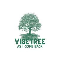 Vibetree - As I Come Back