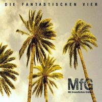 Die Fantastischen Vier - MfG (Mit freundlichen Gr&uuml;&szlig;en)