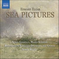 Bournemouth Symphony Chorus - Edward Elgar: Sea Pictures