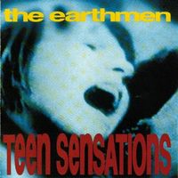 The Earthmen - Teen Sensations