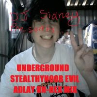 Sidney Phillips - Underground Evil Adlay Un-Hex Mix
