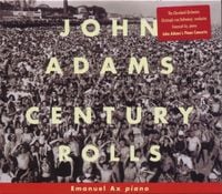John Adams - Century Rolls / Lollapalooza / Slonimsky's Earbox