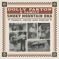 Dolly Parton - Smoky Mountain DNA &ndash; Family, Faith & Fables