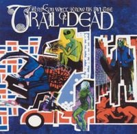 ...And You Will Know Us By the Trail of Dead - Relative Ways