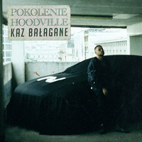 Kaz Bałagane - Pokolenie Hoodville