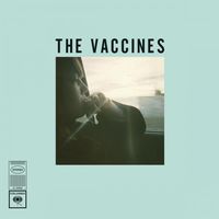 The Vaccines - Wetsuit / Tiger Blood