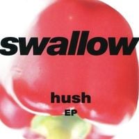 Swallow - Hush