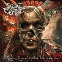 Dead Centre - Fractured Memories of Grotesque Butchery