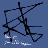 Manni Dee - Your Public Image