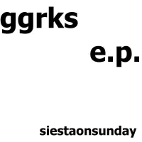 siestaonsunday - ggrks e.p.