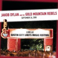 Jakob Dylan - Live At Austin City Limits Music Festival 2008