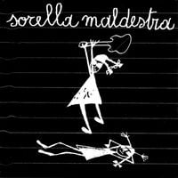 Sorella Maldestra - Sorella Maldestra / New (De)generation