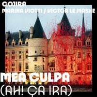 Gojira - Mea Culpa (Ah! &Ccedil;a ira!)