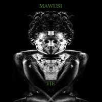T.I.E - Mawusi