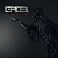 Leader - This Is Why We Bleed