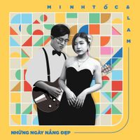 Minh Tốc & Lam - Những ng&agrave;y nắng đẹp