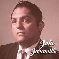 Julio Jaramillo - El Ruise&ntilde;or de Am&eacute;rica