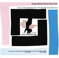 Elmer Bernstein - The Man With The Golden Arm