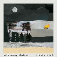 Walk Among Statues - Hideout