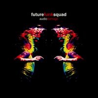 Future Funk Squad - Audio Damage
