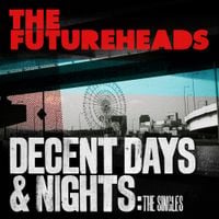 The Futureheads - Decent Days & Nights: The Singles