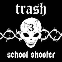 School Shooter - Trash 3