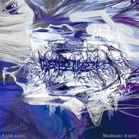 Madmans Esprit - 5 Old Scars