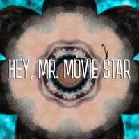 Sky Dreamers - Hey, Mr Movie Star