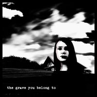 The Grave You Belong To - My Best Wishes
