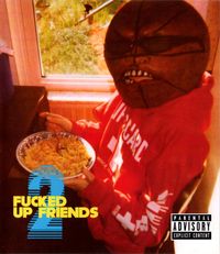 TOBACCO - Fucked Up Friends 2