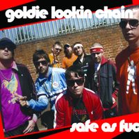 Goldie Lookin Chain - Safe as Fuck