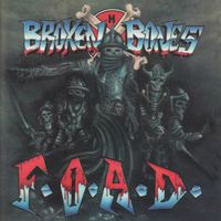 Broken Bones - F.O.A.D.