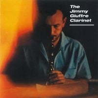 Jimmy Giuffre - The Jimmy Giuffre Clarinet