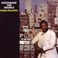 Robin Kenyatta - Encourage The People