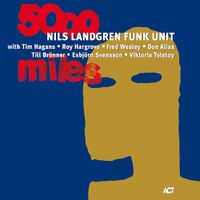 Nils Landgren - 5000 Miles