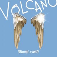 Brooke Candy - Volcano