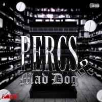 E MOZZY - Percs & Mad Dog