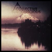A Collective Subconscious - The Ground Will Provide