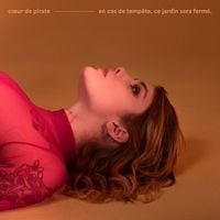 Cœur de Pirate - En cas de tempête, ce jardin sera fermé