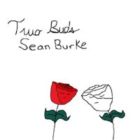 Sean Burke - Two Buds