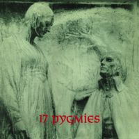 17 Pygmies - Captured in Ice