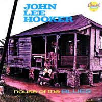 John Lee Hooker - House of the Blues
