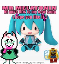 Mr Melatonin - hi guys this is my new song I hope u like it :)