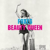 Foxes - Beauty Queen