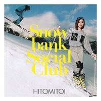 HITOMITOI - Snowbank Social Club