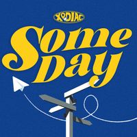 XODIAC - SOME DAY