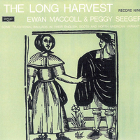 Peggy Seeger - The Long Harvest: Traditional Ballads in Their English, Scots and North American Variants (Record Nine)