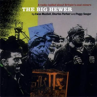 Peggy Seeger - The Big Hewer
