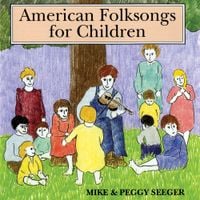 Peggy Seeger - American Folk Songs for Children