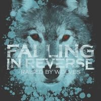 Falling In Reverse - Raised by Wolves